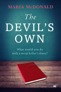 Maria McDonald — The Devil's Own: A Tantalising Historical Mystery