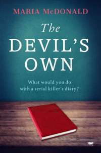 Maria McDonald — The Devil's Own: A tantalising historical mystery