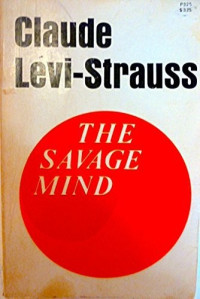 Claude Lévi-Strauss — The Savage Mind