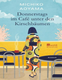 Michiko Aoyam — Donnerstags im Café unter den Kirschbäumen