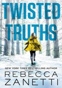 Rebecca Zanetti — Twisted Truths
