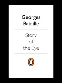 Georges Bataille — Story of the Eye