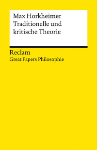 Max Horkheimer;Frieder Vogelmann; — Traditionelle und kritische Theorie