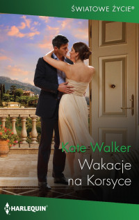 Kate Walker — Wakacje na Korsyce