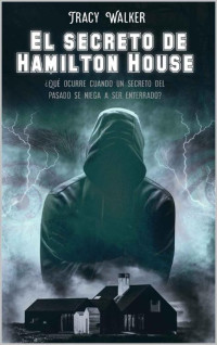 Tracy Walker — El secreto de Hamilton House