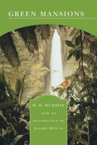 W. H. Hudson — Green Mansions