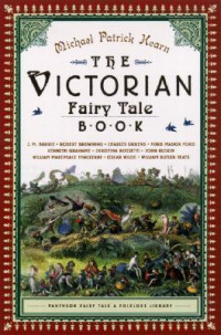 Michael Patrick Hearn — The Victorian Fairy Tale Book