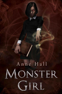 Anne Hall — Monster Girl (Academy Of Magic Books #1)