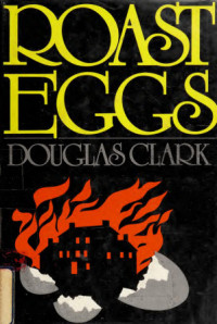 Douglas Clark — Roast Eggs