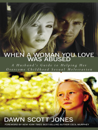 Dawn Scott Jones — When a Woman You Love Was Abused