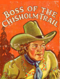 Big Little Books — Boss of the Chisholm Trail