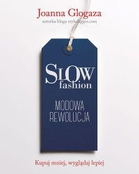 Joanna Glogaza — Slow Fashion