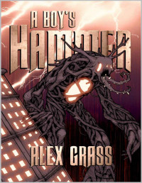 Alex Grass — A Boy's Hammer