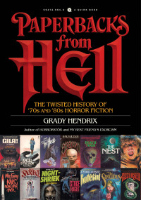 Hendrix, Grady — Paperbacks from Hell [N.F. - Literature, Art]