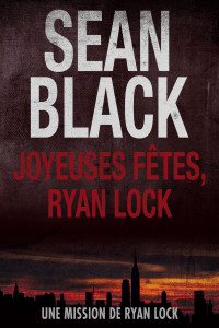 Black Sean — Joyeuses Fêtes, Ryan Lock: Une mission de Ryan Lock