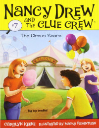 Carolyn Keene [Keene, Carolyn] — The Circus Scare