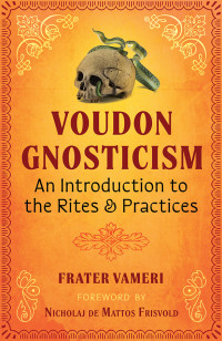 Frater Vameri — Voudon Gnosticism
