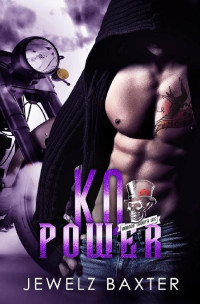 Jewelz Baxter — KO Power (Voodoo Troops MC Book 7)