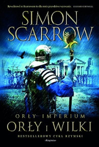 Simon Scarrow — Orły i Wilki