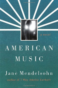 Jane Mendelsohn — American Music