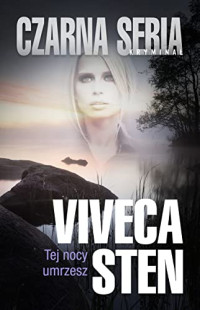 Viveca Sten — Tej Nocy Umrzesz