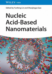 Yunfeng Lin — Nucleic Acid‐Based Nanomaterials