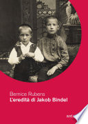 Bernice Rubens — L'eredità di Jakob Bindel