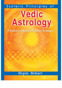 Bepin Behari — Esoteric Principles of Vedic Astrology