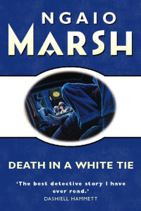 Ngaio Marsh — Death in a White Tie