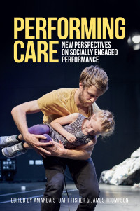 Amanda Stuart Fisher;James Thompson; — Performing Care