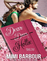 Mimi Barbour — Dear Hottie (Single Title Series Book 10)