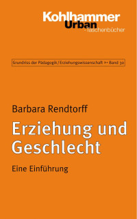 Barbara Rendtorff — Erziehung und Geschlecht