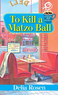 Delia Rosen — To Kill a Matzo Ball