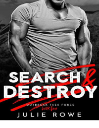 Julie Rowe — Search & Destroy (Outbreak Task Force)