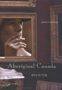 edited by Kerstin Knopf — Aboriginal Canada Revisited