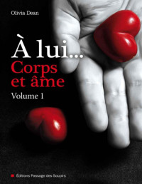 Dean — A lui, corps et âme - volume 1