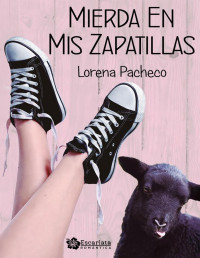 Lorena Pacheco — Mierda en mis zapatillas