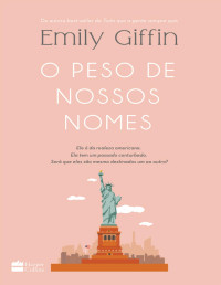 Emily Giffin — O peso de nossos nomes
