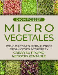 Dion Rosser — Microvegetales