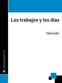 Hesíodo — Los trabajos y los días