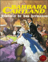 Barbara Cartland — Historia de dos hermanos