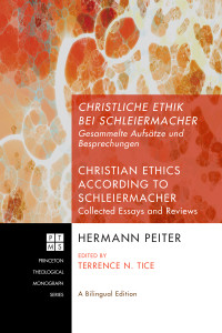 Hermann Peiter;Terrence N. Tice; — Christliche Ethik Bei Schleiermacher - Christian Ethics According to Schleiermacher