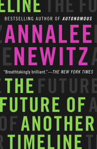 Annalee Newitz — The Future of Another Timeline