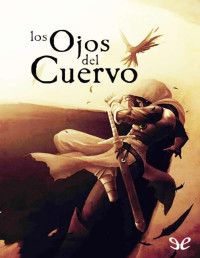 Juan Tejerina Villamuera — Los Ojos Del Cuervo