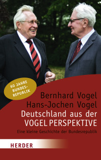 Vogel, Hans-Jochen Vogel, Bernhard — Deutschland aus der Vogelperspektive