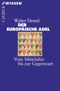 Walter Demel; — Der europische Adel