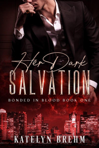 Katelyn Brehm — Her Dark Salvation