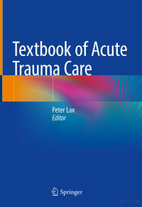 Peter Lax (Editor) — Textbook of Acute Trauma Care