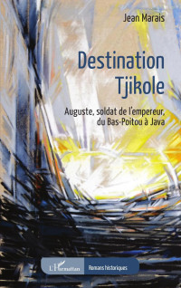 Jean Marais; — Destination Tjikole