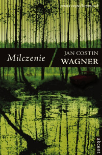 Jan Costin Wagner — MILCZENIE